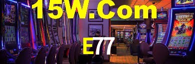 E77,E77 Bet